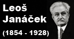 160th anniversary of the birth of Leoš Janček (1854 - 1928)