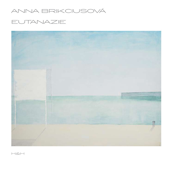 Anna Brikciusov: Eutanazie (Nakladatelstv H&H, 2015)