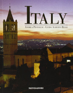 http://www.LibriMondadori.it - Libri Mondadori - Guido Alberto Rossi, Andrea Pistolesi: Italia (Omaggio all'Italia)