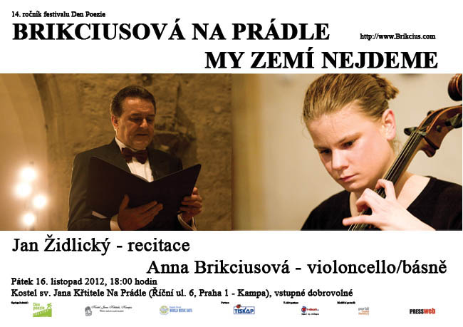 http://www.Brikcius.com - Anna Brikciusov: Czech Cellist - project "Brikciusov Na Prdle" & 14th Poetry Day Festival (Poetry reading "Brikciusov Na Prdle - My zem nejdeme" (Czech Cellist and Poet Anna Brikciusov, Jan Židlick, Czech Poet Karel Hynek Mcha)