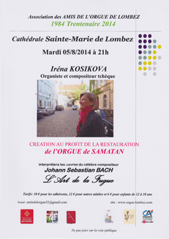 http://www.orgue-lombez.com - Les Amis de l'Orgue de Lombez - Concert d'orgue : L'Art de la Fugue de Johann Sbastien Bach par l'organiste et compositeur tchque Irena KOSIKOVA spcialiste de l'interprtation des oeuvres du clbre compositeur allemand. Cration au profit de la restauration de l'orgue de Samatan. Dans le cadre du festival t en bord de Save. Mardi 5/8/2014  21h.